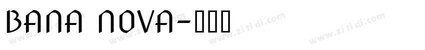 BANA NOVA字体转换